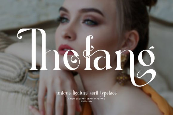 Thefang: A Classy Serif Typeface for Branding